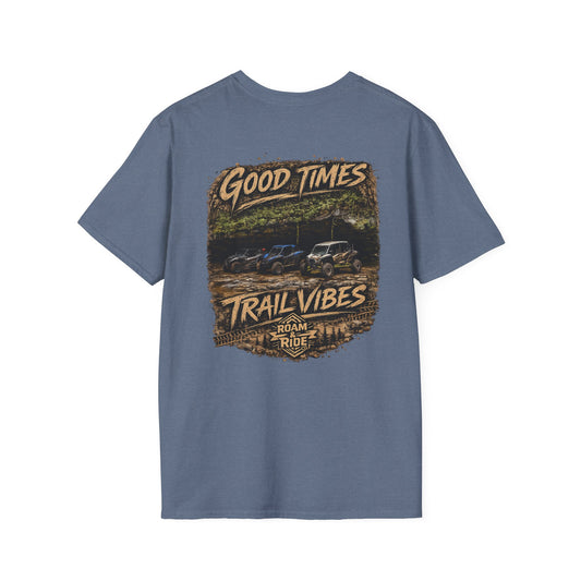 Good Times & Trail Vibes Unisex T-Shirt